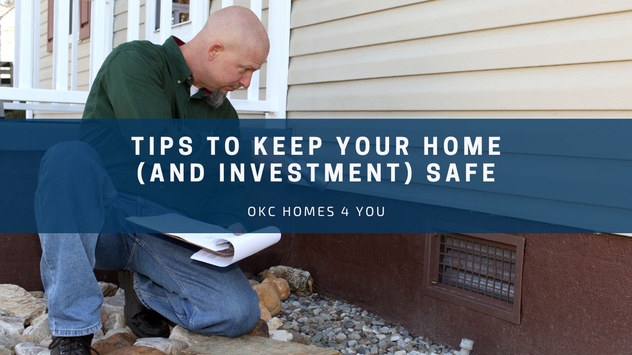 Tips to Keep Your Home (and Investment) Safe